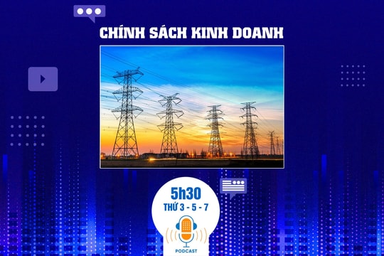Bản tin chính sách kinh doanh ngày 2/4: Thường trực Chính phủ phê bình 17 địa phương chậm triển khai quy hoạch điện VIII