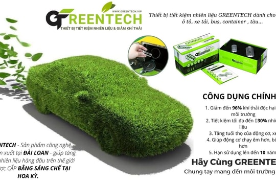 GreenTech: Giải pháp tiết kiệm nhiên liệu, giảm khí thải độc hại ra môi trường