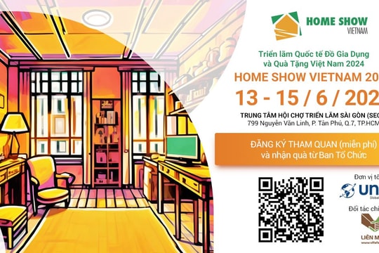 Triển lãm Home show Vietnam 2024 - Nơi hội tụ quà tặng và đồ gia dụng chất lượng