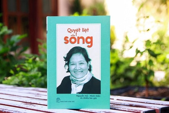 Một đời "Quyết liệt sống"