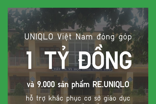 UNIQLO Việt Nam đóng góp 1 tỷ đồng và 9.000 trang phục hỗ trợ các trường học các tỉnh ảnh hưởng bão lũ ở miền Bắc UNIQLO Việt Nam đóng góp 1 tỷ đồng và 9.000 trang phục hỗ trợ các trường học các tỉnh ảnh hưởng bão lũ ở miền Bắc