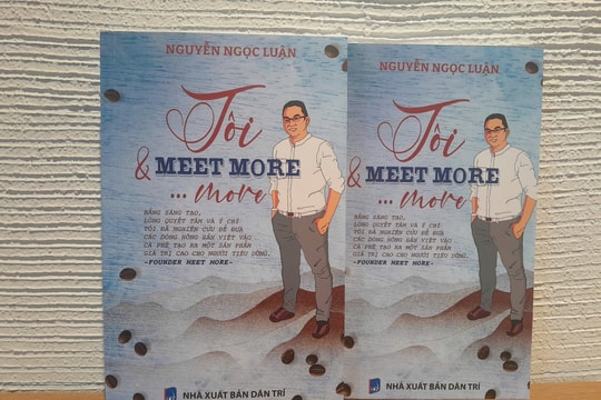 Tôi & Meet More… more: Hun đúc tinh thần khởi nghiệp Tôi & Meet More… more: Hun đúc tinh thần khởi nghiệp