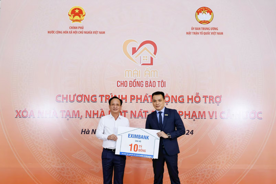 Eximbank ủng hộ 10 tỷ đồng chung tay xóa nhà tạm, nhà dột nát Eximbank ủng hộ 10 tỷ đồng chung tay xóa nhà tạm, nhà dột nát