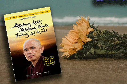 Không có sinh, không có diệt - Chỉ có sự tiếp nối của sự sống Không có sinh, không có diệt - Chỉ có sự tiếp nối của sự sống