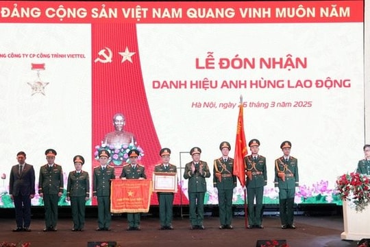 Tổng Công ty CP Công trình Viettel đón nhận danh hiệu Anh hùng Lao động Tổng Công ty CP Công trình Viettel đón nhận danh hiệu Anh hùng Lao động