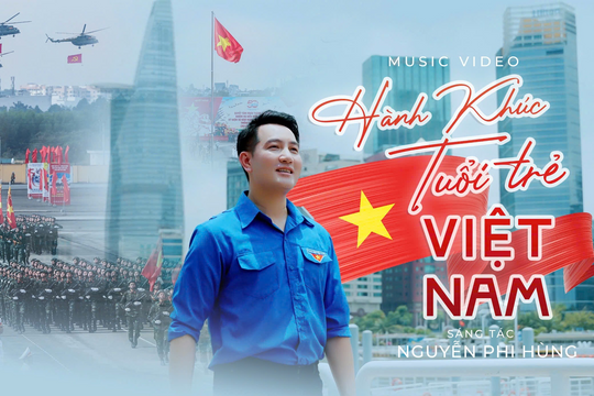 Nguyễn Phi Hùng với "Hành khúc Tuổi trẻ Việt Nam"