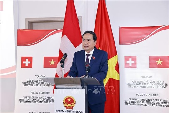 Việt Nam hợp tác Thụy Sĩ để phát triển Trung tâm tài chính quốc tế Việt Nam hợp tác Thụy Sĩ để phát triển Trung tâm tài chính quốc tế