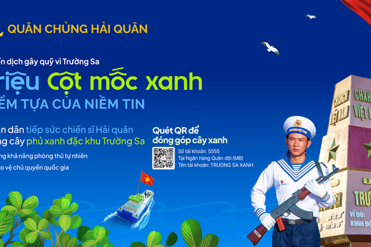Phát động chiến dịch “Triệu cột mốc xanh” gây quỹ trồng cây phủ xanh đặc khu Trường Sa Phát động chiến dịch “Triệu cột mốc xanh” gây quỹ trồng cây phủ xanh đặc khu Trường Sa