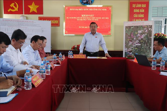 Đoàn Đại biểu Quốc hội Tây Ninh giám sát, thúc đẩy dự án đường Hồ Chí Minh và Quốc lộ 62 Đoàn Đại biểu Quốc hội Tây Ninh giám sát, thúc đẩy dự án đường Hồ Chí Minh và Quốc lộ 62