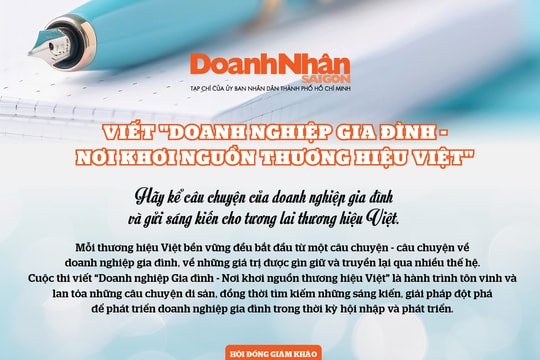 Mời tham gia cuộc thi viết "Doanh nghiệp gia đình - Nơi khởi nguồn thương hiệu Việt"