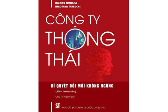 Công ty thông thái - Bí quyết đổi mới không ngừng trong kỷ nguyên tri thức Công ty thông thái - Bí quyết đổi mới không ngừng trong kỷ nguyên tri thức