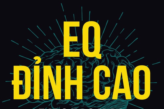 EQ đỉnh cao - Thay đổi thói quen, làm chủ cuộc đời EQ đỉnh cao - Thay đổi thói quen, làm chủ cuộc đời