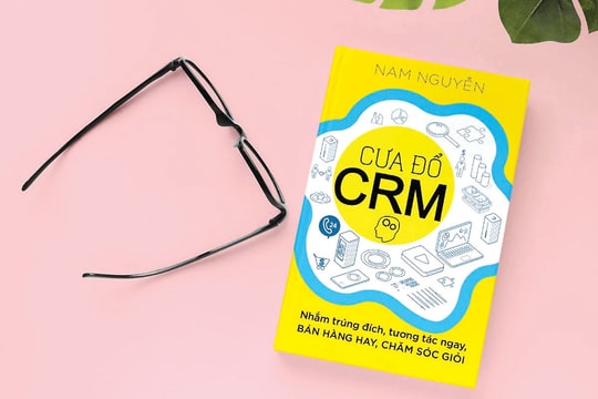 Cưa đổ CRM - Nhắm trúng đích, tương tác ngay, bán hàng hay, chăm sóc giỏi
