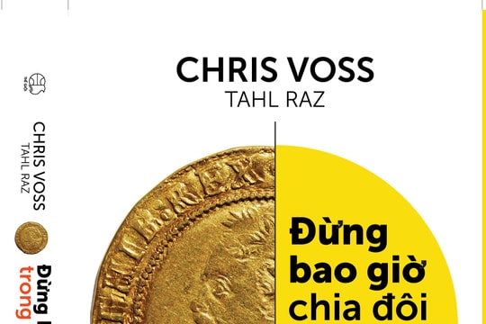 "Đừng bao giờ chia đôi lợi ích trong mọi cuộc đàm phán"