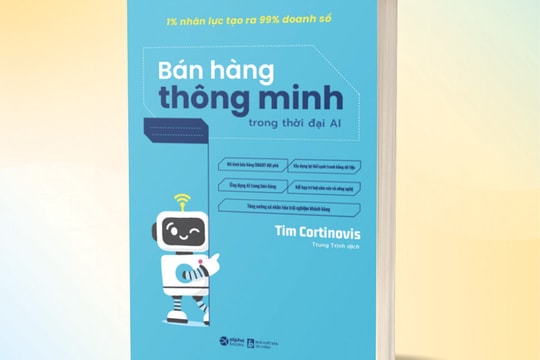 Bán hàng thông minh trong thời đại AI - Cẩm nang tạo “bước nhảy vọt” trong kinh doanh