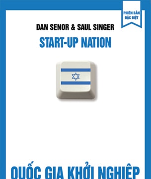 Israel: Bí quyết trở thành quốc gia khởi nghiệp