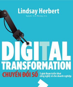 Chuyển đổi số: Hành trình tái tạo năng lực tổ chức