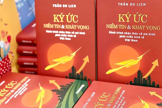 “Ký ức - Niềm tin & Khát vọng: Hành trình nhận thức về mô hình phát triển kinh tế Việt Nam”