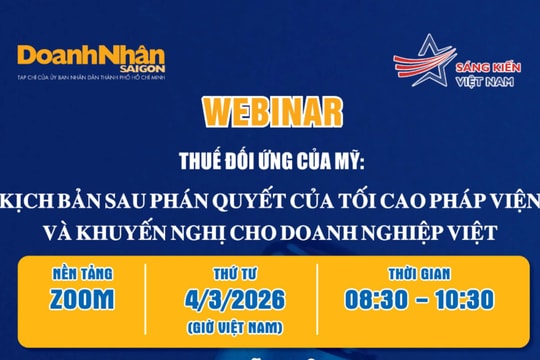 Sáng nay diễn ra webinar " Thuế đối ứng của Mỹ: Kịch bản sau phán quyết của Tối cao Pháp viện và khuyến nghị cho doanh nghiệp Việt"