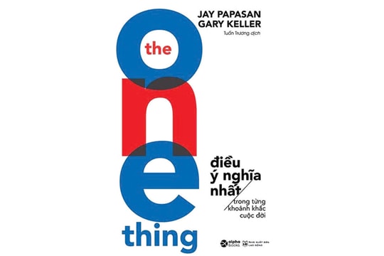 The ONE Thing: Sức mạnh của sự tập trung trong kinh doanh