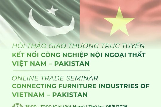 Kết nối ngành nội - ngoại thất Việt Nam - Pakistan qua hội thảo trực tuyến