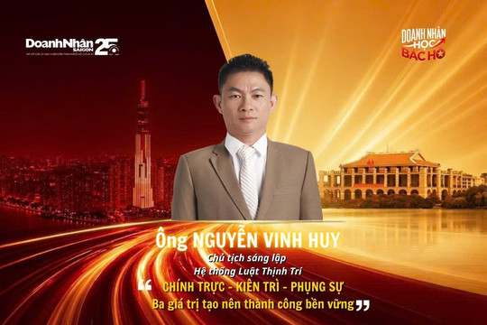 Chính trực - Kiên trì - Phụng sự: Ba giá trị làm nên doanh nghiệp bền vững
