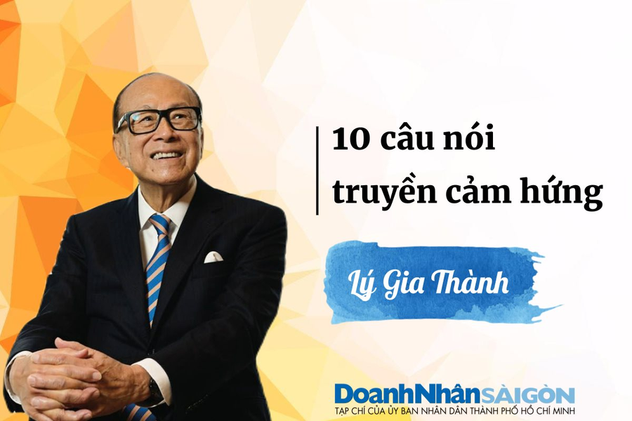 10 câu nói truyền cảm hứng từ người giàu nhất Hồng Kông Lý Gia Thành