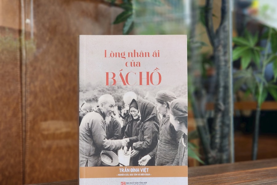 Sách mới về Chủ tịch Hồ Chí Minh: Lòng nhân ái của Bác Hồ