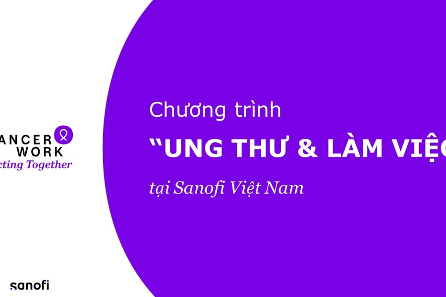 Sanofi ra mắt Chương trình hỗ trợ cho nhân viên bị ảnh hưởng bởi ung thư