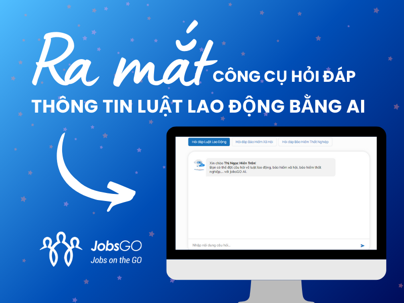 JobsGO ra mắt công cụ hỏi đáp thông tin luật lao động bằng AI