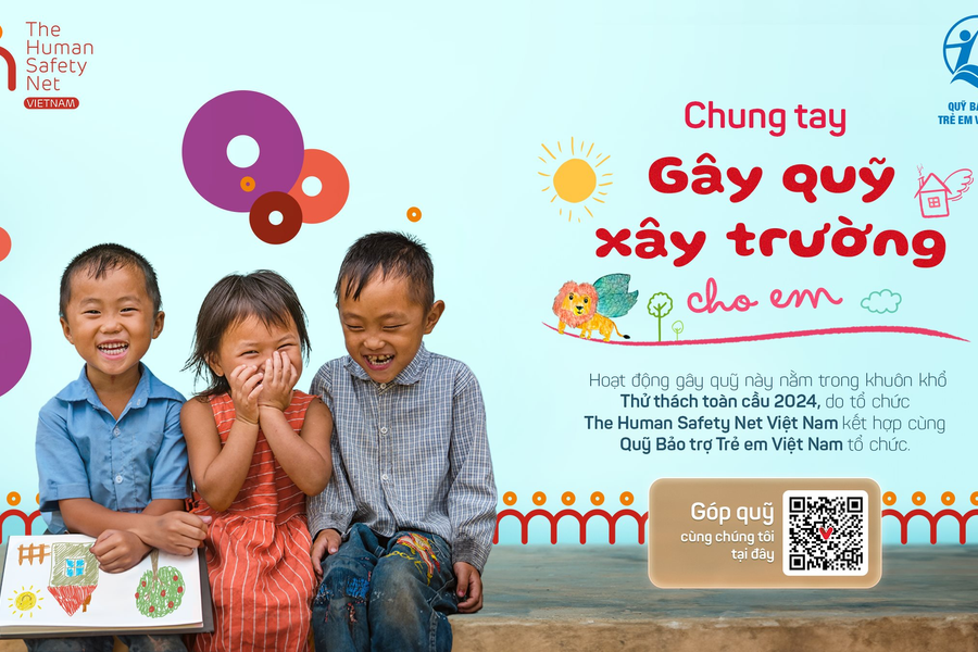 The Human Safety Net Việt Nam xây trường cho trẻ khó khăn