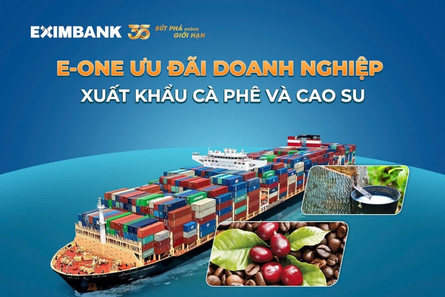 Chương trình E-One với nhiều ưu đãi dành cho doanh nghiệp xuất khẩu cà phê và cao su