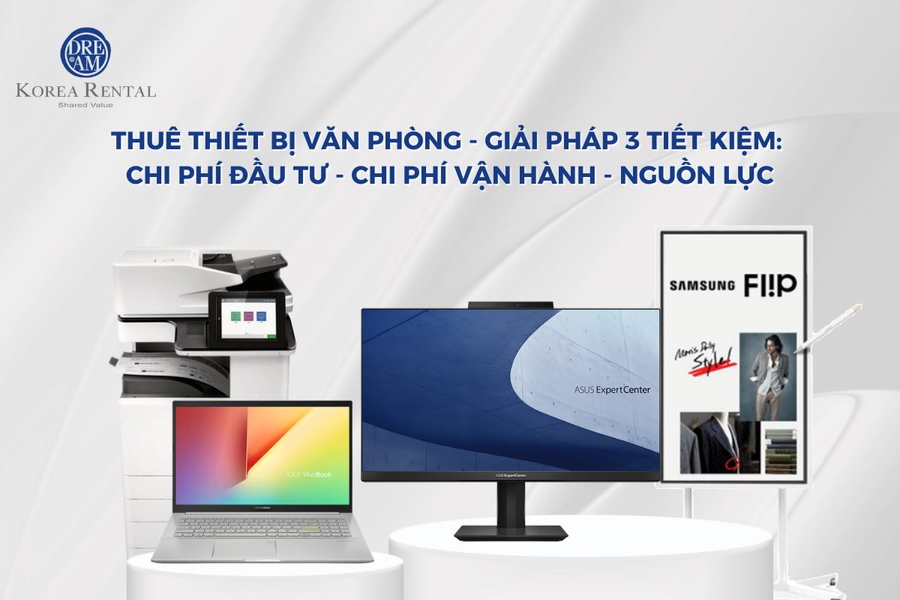 Korea Rental Vina: Tiên phong trong lĩnh vực cho thuê thiết bị văn phòng