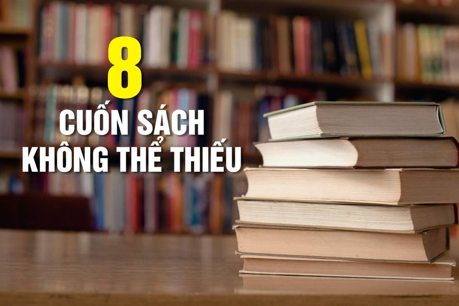 Doanh nhân với sách và tri thức: Tủ sách đời tôi: 8 cuốn sách không thể thiếu dành cho doanh nhân