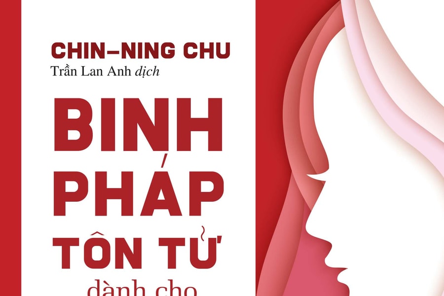 Binh pháp Tôn Tử cho phái đẹp – khi chiến lược cổ đại gặp bản lĩnh hiện đại