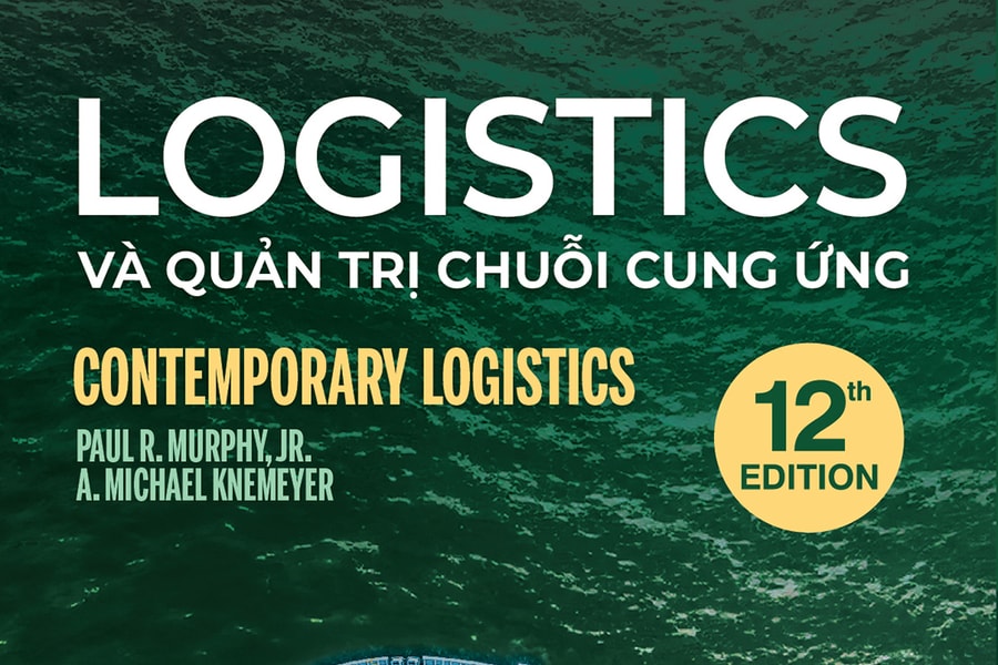 Logistics và chuỗi cung ứng: Giáo trình gối đầu cho doanh nhân