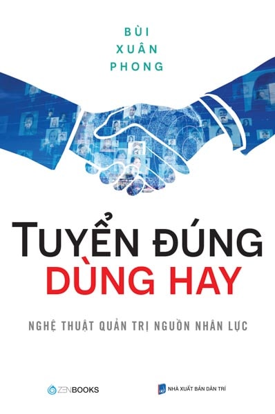 Tuyển đúng và dùng hay trong quản trị nhân sự