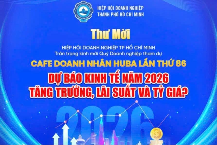 Sắp diễn ra chương trình Cà phê Doanh nhân HUBA lần thứ 86 với chủ đề: “Dự báo kinh tế Việt Nam 2026: Tăng trưởng - Lãi suất - Tỷ giá”