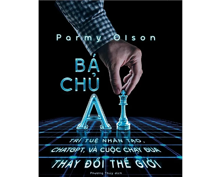 Bá chủ AI: Cuộc đua quyền lực toàn cầu