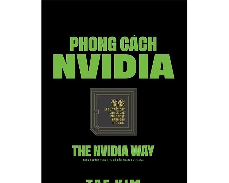 Phong cách NVIDIA: Hạt nhân của kỷ nguyên AI